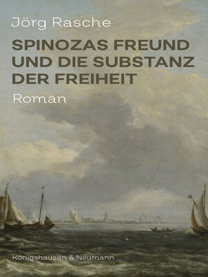 cover image of Spinozas Freund und die Substanz der Freiheit